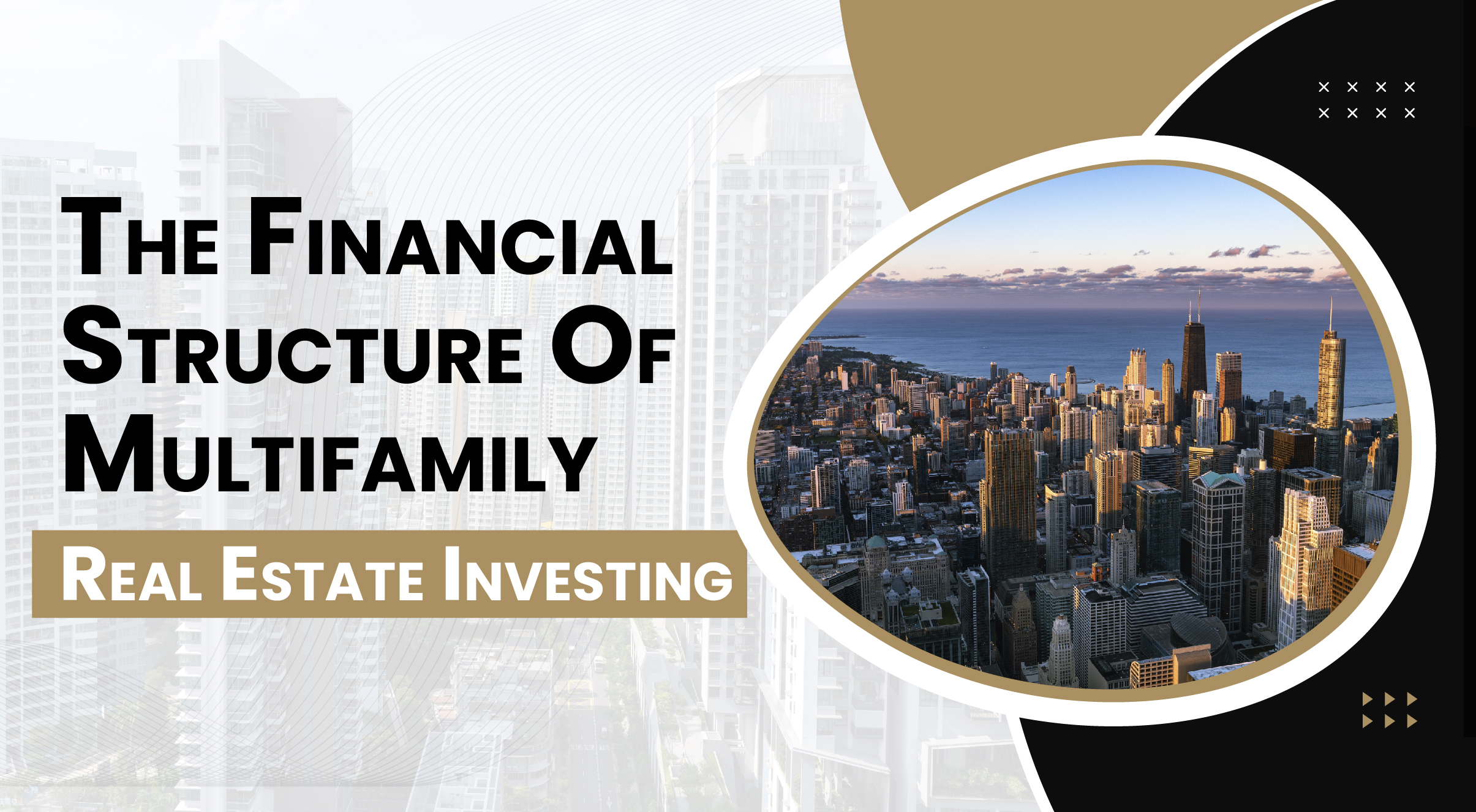 The Financial Structure Of Multifamily Real Estate Investing