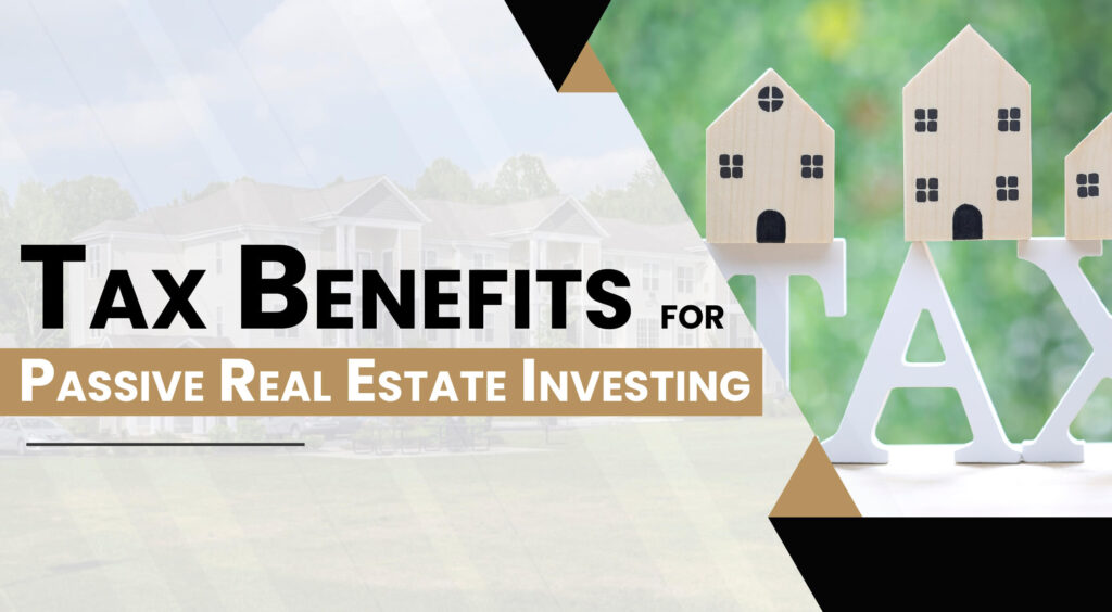 Tax-Benefits-for-Passive-Real-Estate-Investing