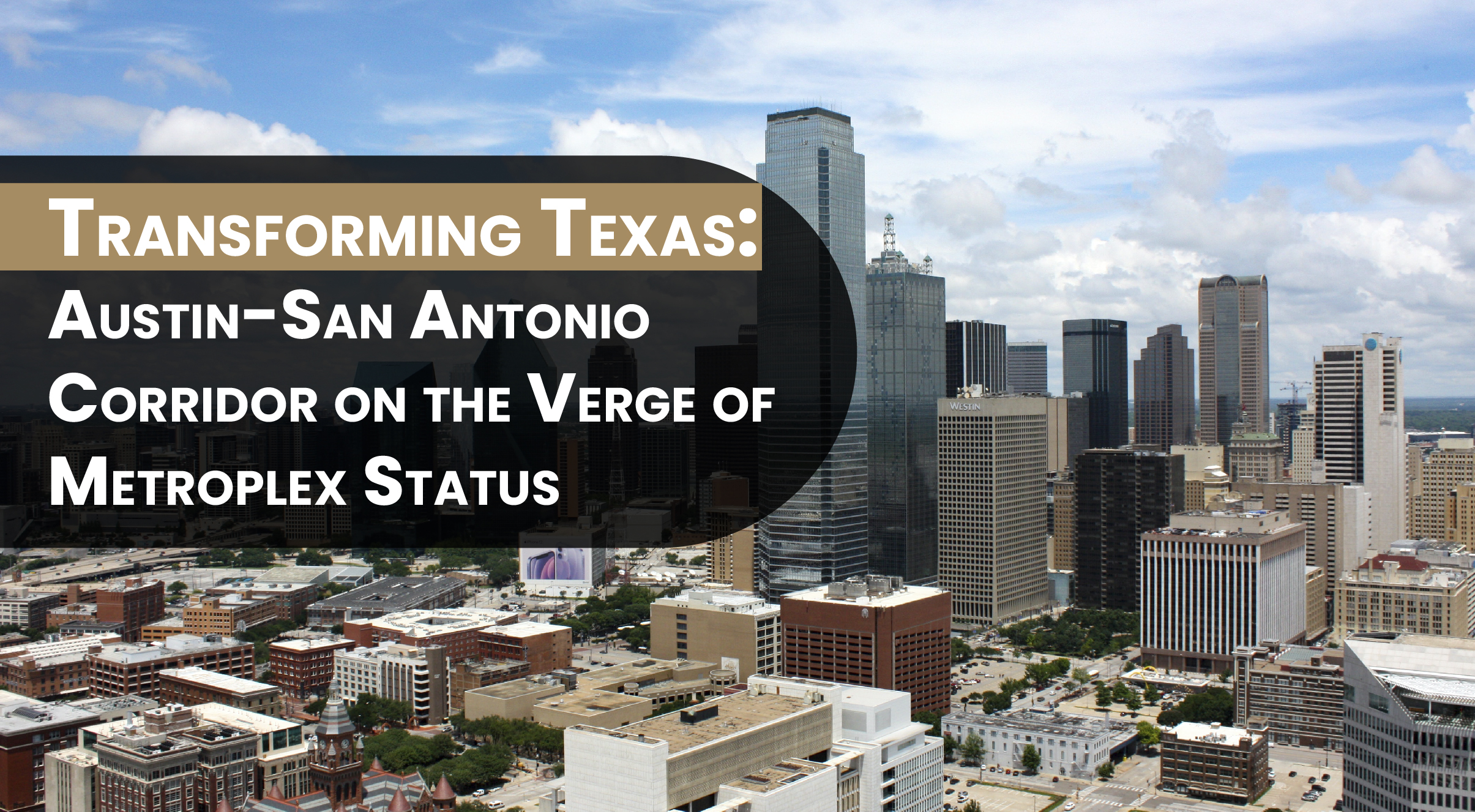 Transforming Texas: Austin-San Antonio Corridor on the Verge of Metroplex Status