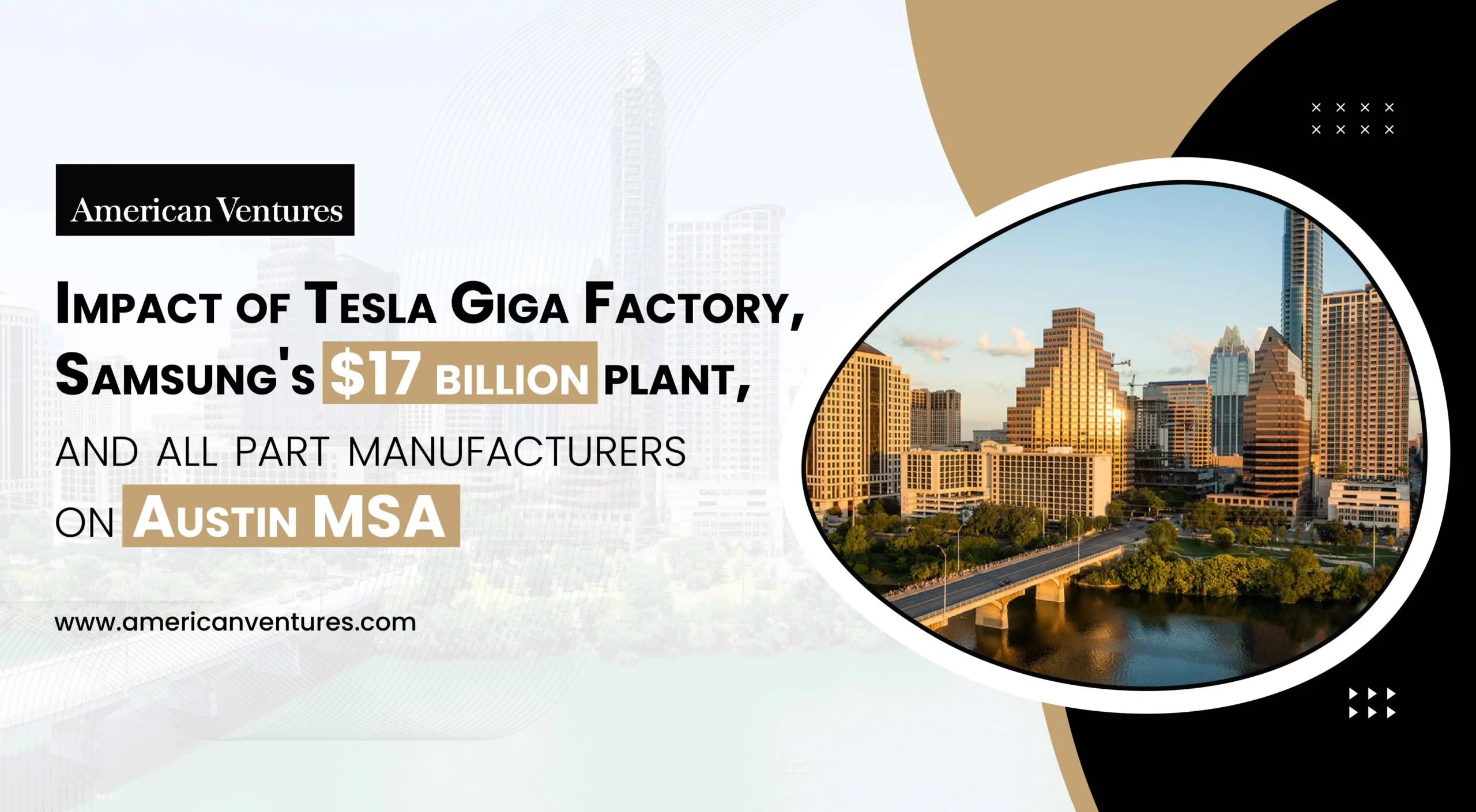 Impact of Tesla Giga Factory, Samsung’s’$17 billion plant, and all part manufacturers on Austin MSA