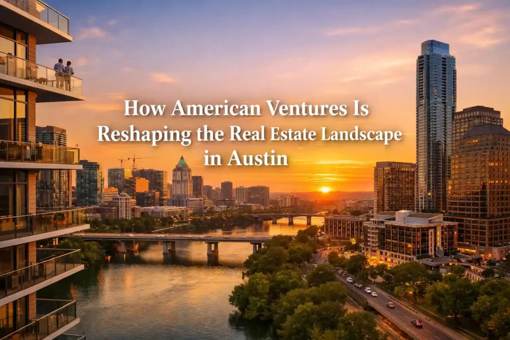 Real Estate Landscape in Austin